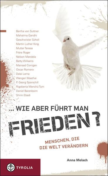 ... wie aber führt man Frieden?: Menschen, die die Welt verändern Education