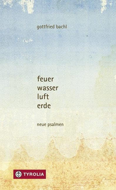 feuer, wasser, luft, erde: neue psalmen Religion & Esotericism