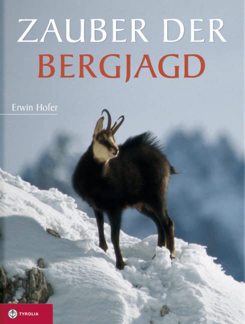 Zauber der Bergjagd: Das Lied vom Gletscherwind. Von der Jagd im Bergwald, auf stillen Almen und in entlegene Kare am Fuße der großen Gletscher und vom Leben der Wildtiere Film, Art & Culture