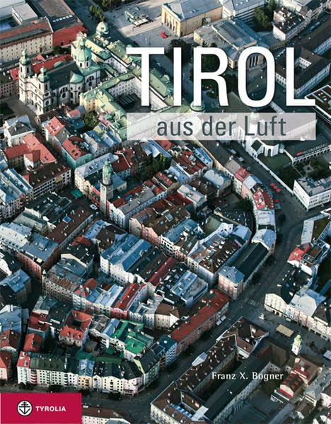 Tirol aus der Luft book