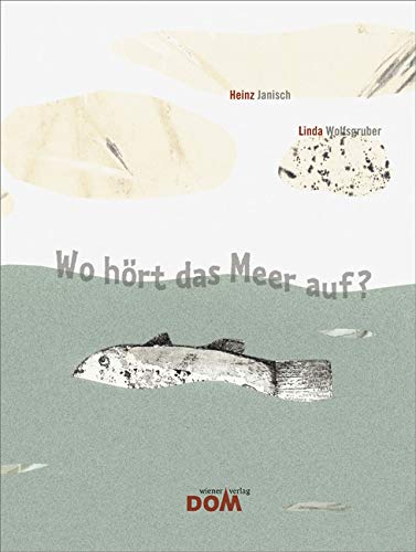 Wo hört das Meer auf? Novels & Short Stories