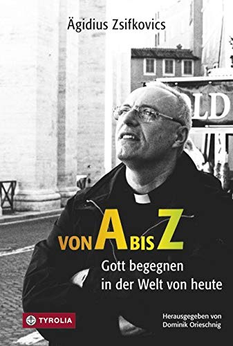 Von A bis Z: Gott begegnen in der Welt von heute Religion & Esotericism