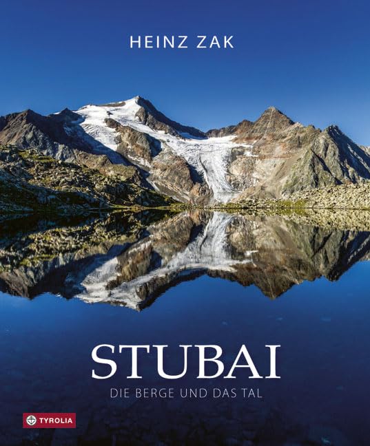 Stubai. Die Berge und das Tal Geology & Geography