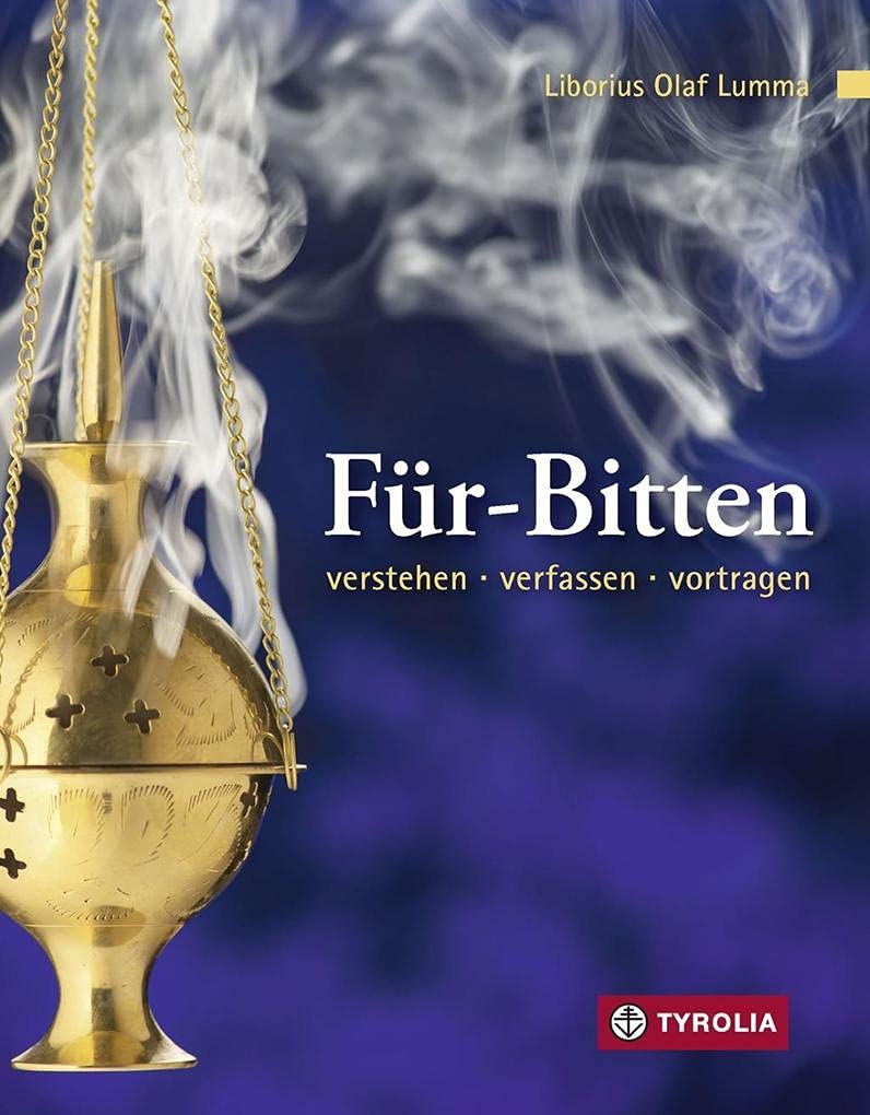 Für-Bitten: Verstehen- verfassen- vortragen Religion & Esotericism