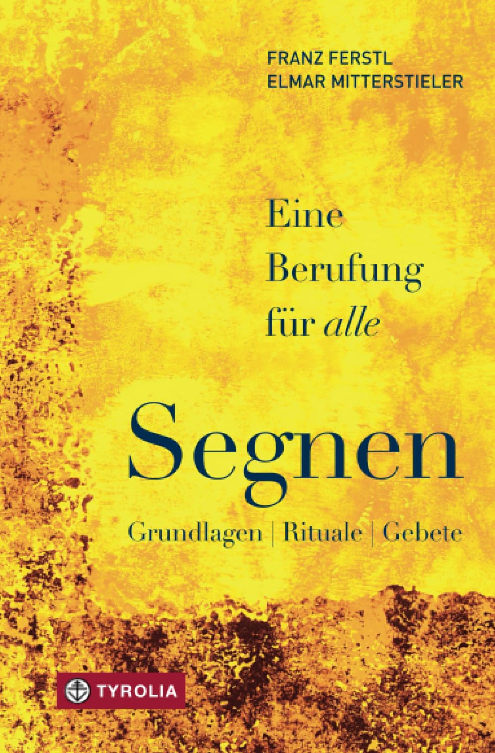 Segnen: Eine Berufung für alle: Grundlagen - Rituale - Gebete Religion & Esotericism