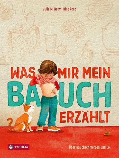 Was mir mein Bauch erzählt: Über Bauchschmerzen und Co. Ein informatives Sachbilderbüch über die verschiedenen Ursachen von Bauchschmerzen und deren möglichen Abhilfen Health, Nutrition & Fitness