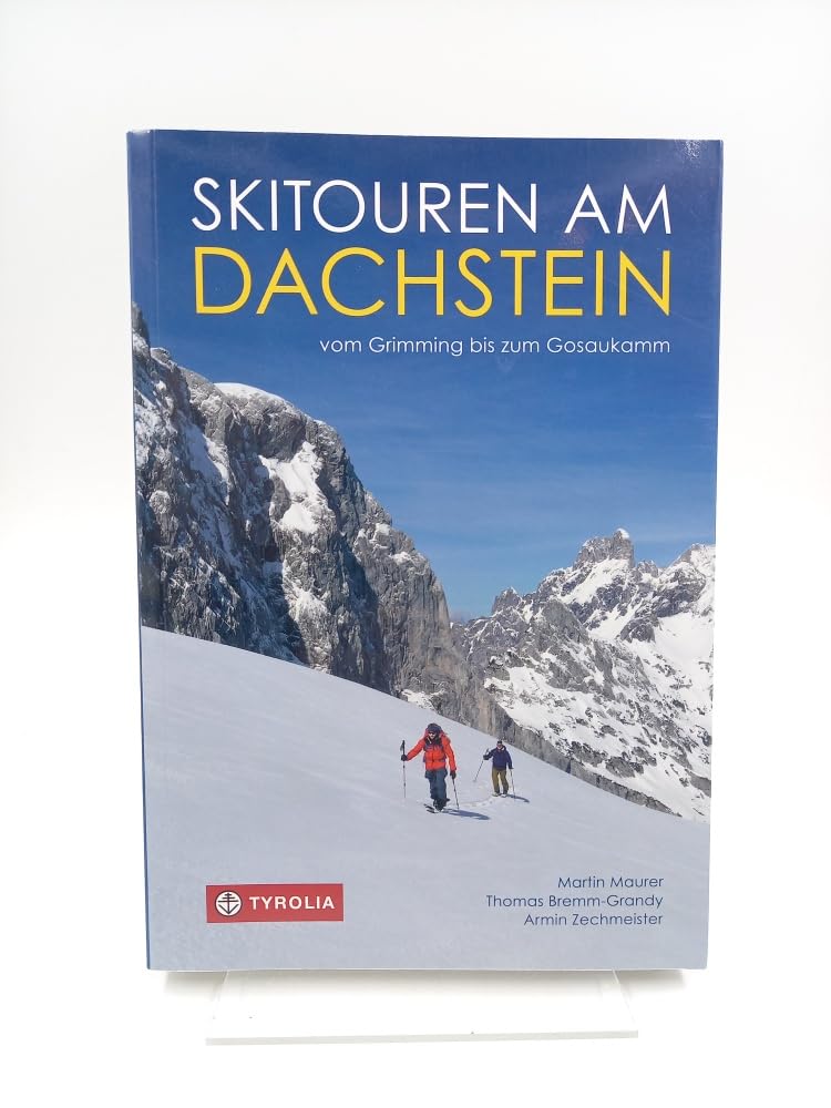 Skitouren am Dachstein: Vom Grimming bis zum Gosaukamm. Über 100 Tourenziele, von einfacheren Skirouten für Einsteiger und Genießer bis hin zu sportlich herausfordernden Steilrinnen Leisure, Home & Garden