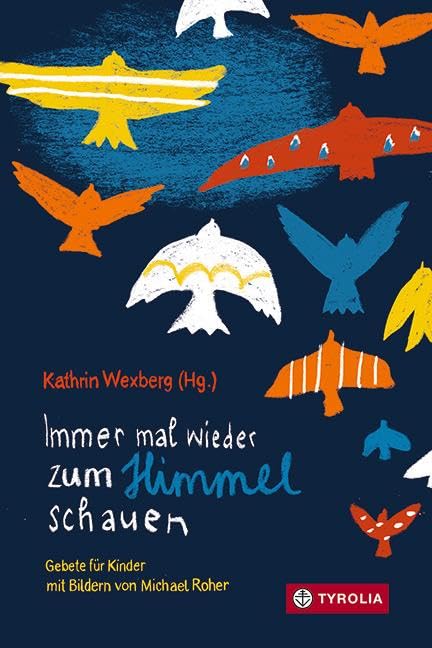Immer mal wieder zum Himmel schauen: Gebete für Kinder. Lifestyle