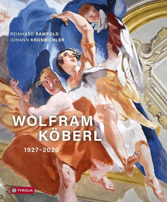 Wolfram Köberl: 1927 - 2020. Der Künstler und sein Werk Art & Literature