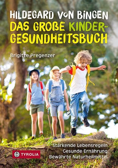 Hildegard von Bingen - das große Kinder-Gesundheitsbuch Parents & Children