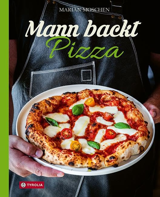 Mann backt Pizza: Das neue Buch von Kultblogger Marian Moschen. So backst du die perfekte Pizza. Mit leicht verständlichen Anleitungen und wertvollen Geheimtipps Leisure, Home & Garden