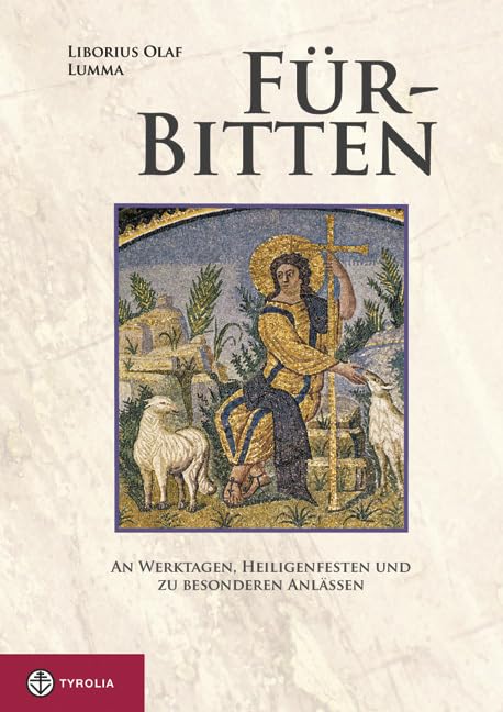 Für-Bitten: An Werktagen, Heiligenfesten und zu besonderen Anlässen Religion & Esotericism