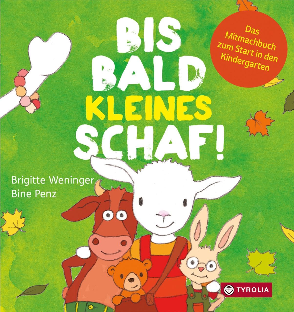 Bis bald, kleines Schaf: Das Mitmachbuch zum Start in den Kindergarten. Das mutmachende Mitmachbuch über den Start im Kindergarten Parents & Children