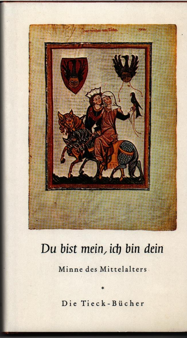 Du bist mein, ich bin dein. Minne des Mittelalters (Tieck Bücher) Books