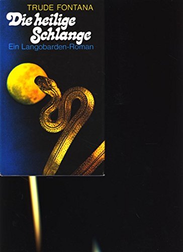 Die heilige Schlange - Ein Langobarden Roman Books