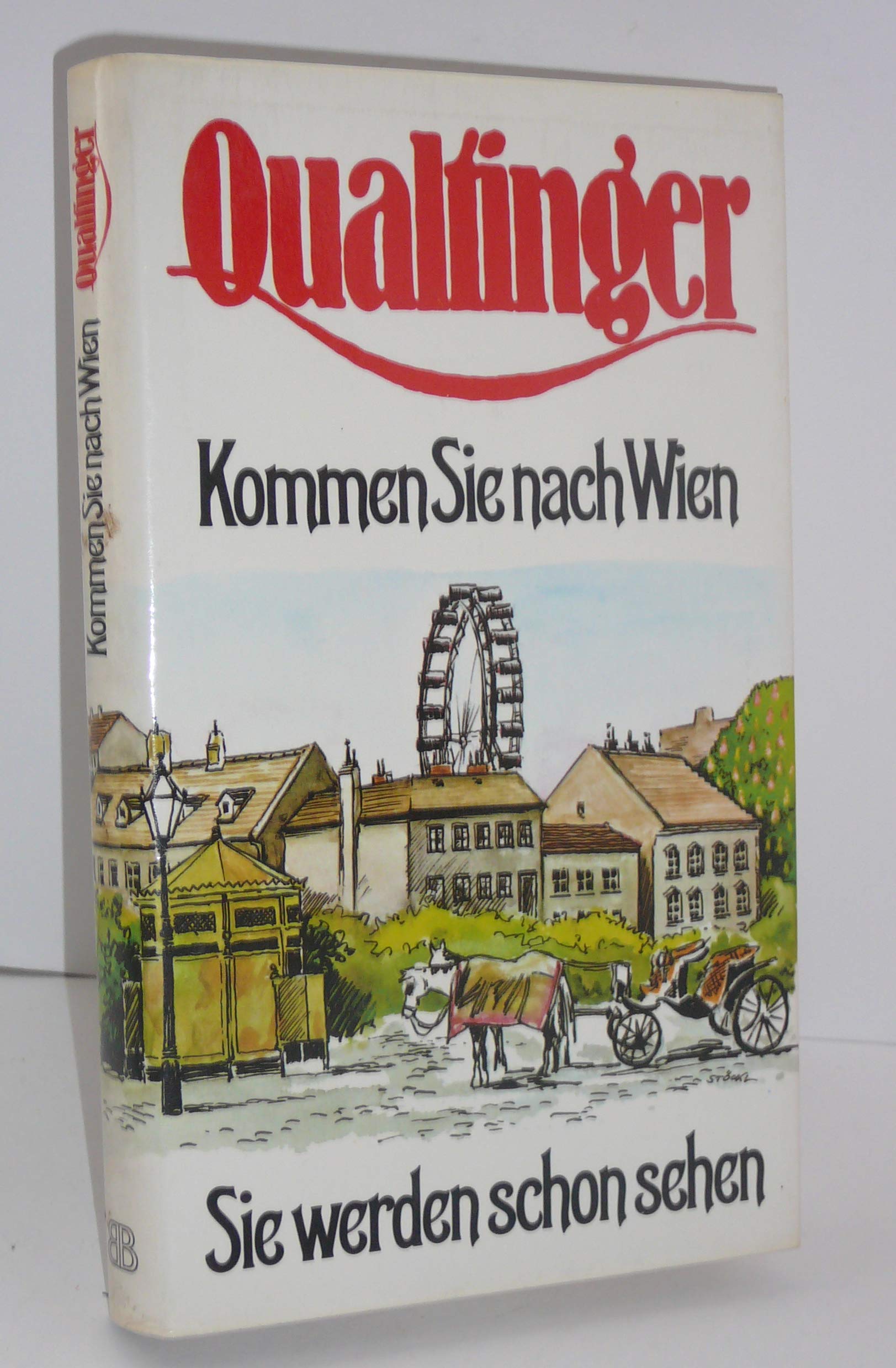 Kommen Sie nach Wien. Sie werden schon sehen Books