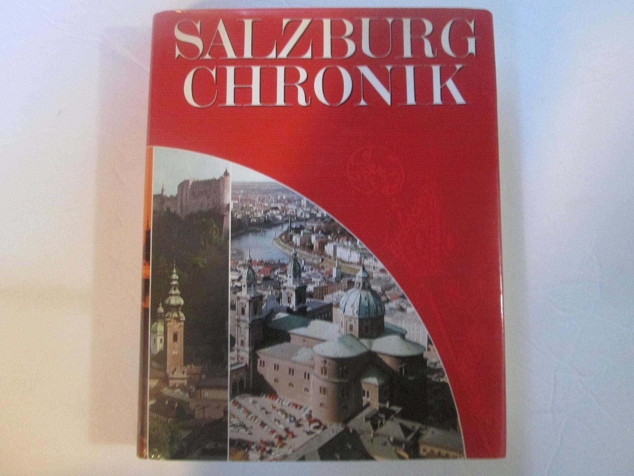 Salzburg Chronik: Überarb. u. erw. v. Heinz Dopsch u. Robert Hoffmann Leisure, Home & Garden