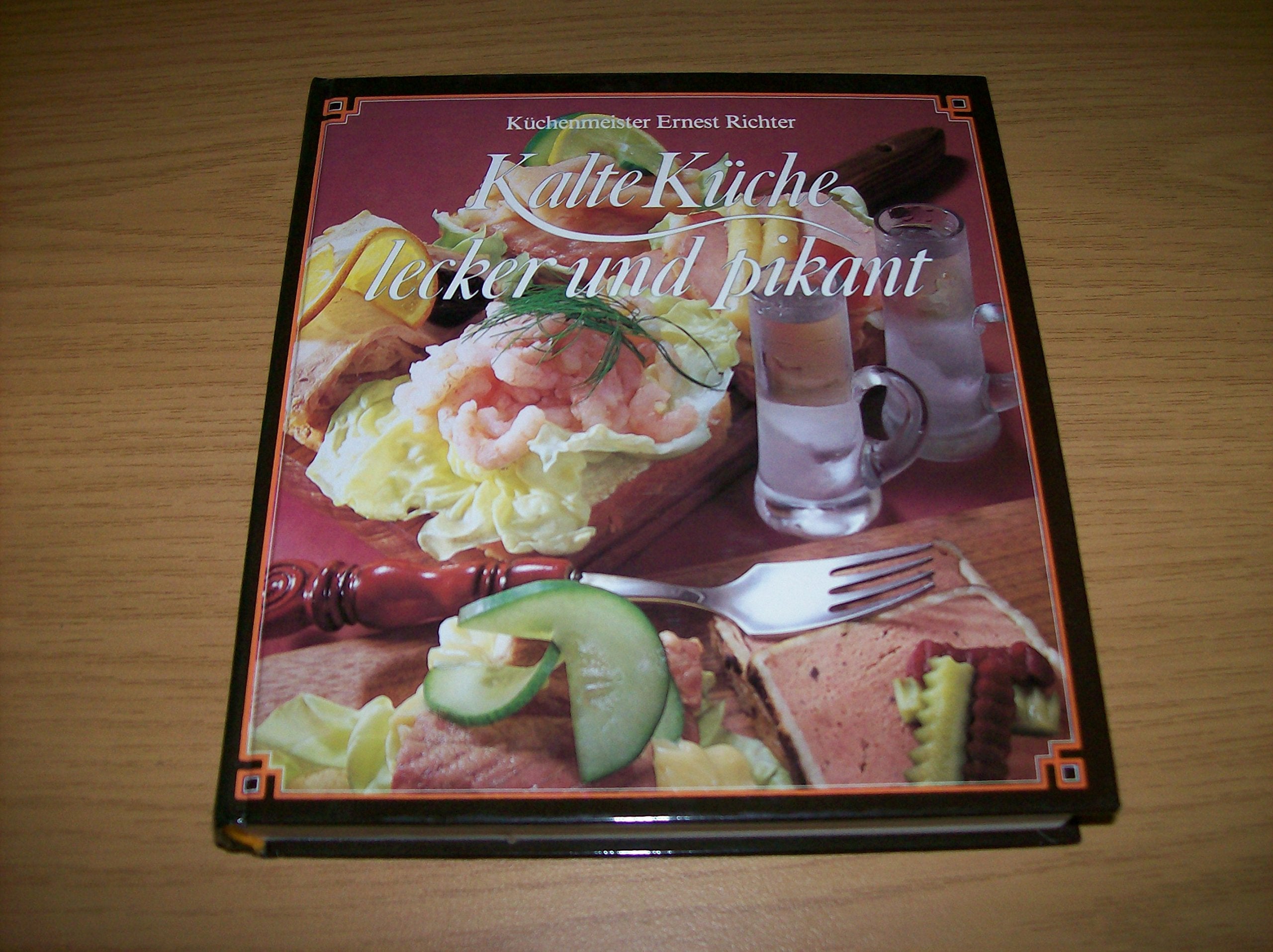 Kalte Küche Lecker und pikant Mit über 500 Rezepten und 48 Farbtafeln Leisure, Home & Garden
