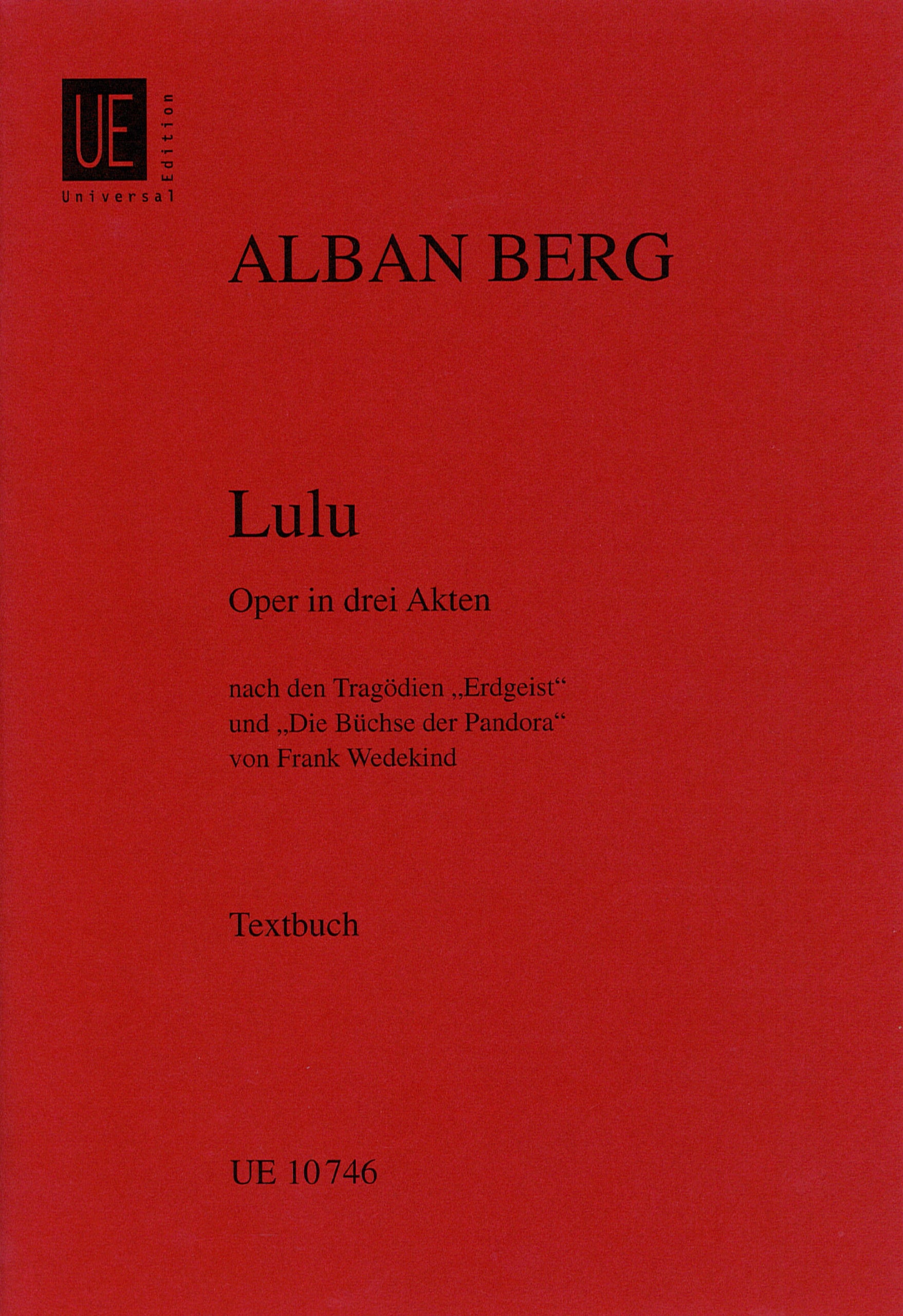 Lulu, Textbuch: Oper in 3 Akten: Oper in 3 Akten. Textbuch/Libretto. Sheet Music
