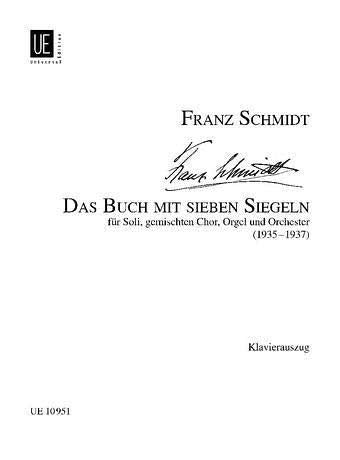 Das Buch mit 7 Siegeln: aus der Offenbarung des Johannes. Soli, gemischten Chor (SATB), Orgel und Orchester. Klavierauszug. Books