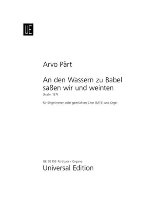 An den Wassern zu Babel saßen wir und weinten: Psalm 137. Singstimmen oder gemischten Chor (SATB) und Orgel. Partitur. Books