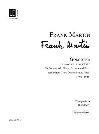 Golgotha, für Soli: Sopran, Alt, Tenor, Bariton, Bass, Chor SATB, Orgel und Orchester: Oratorium Sheet Music