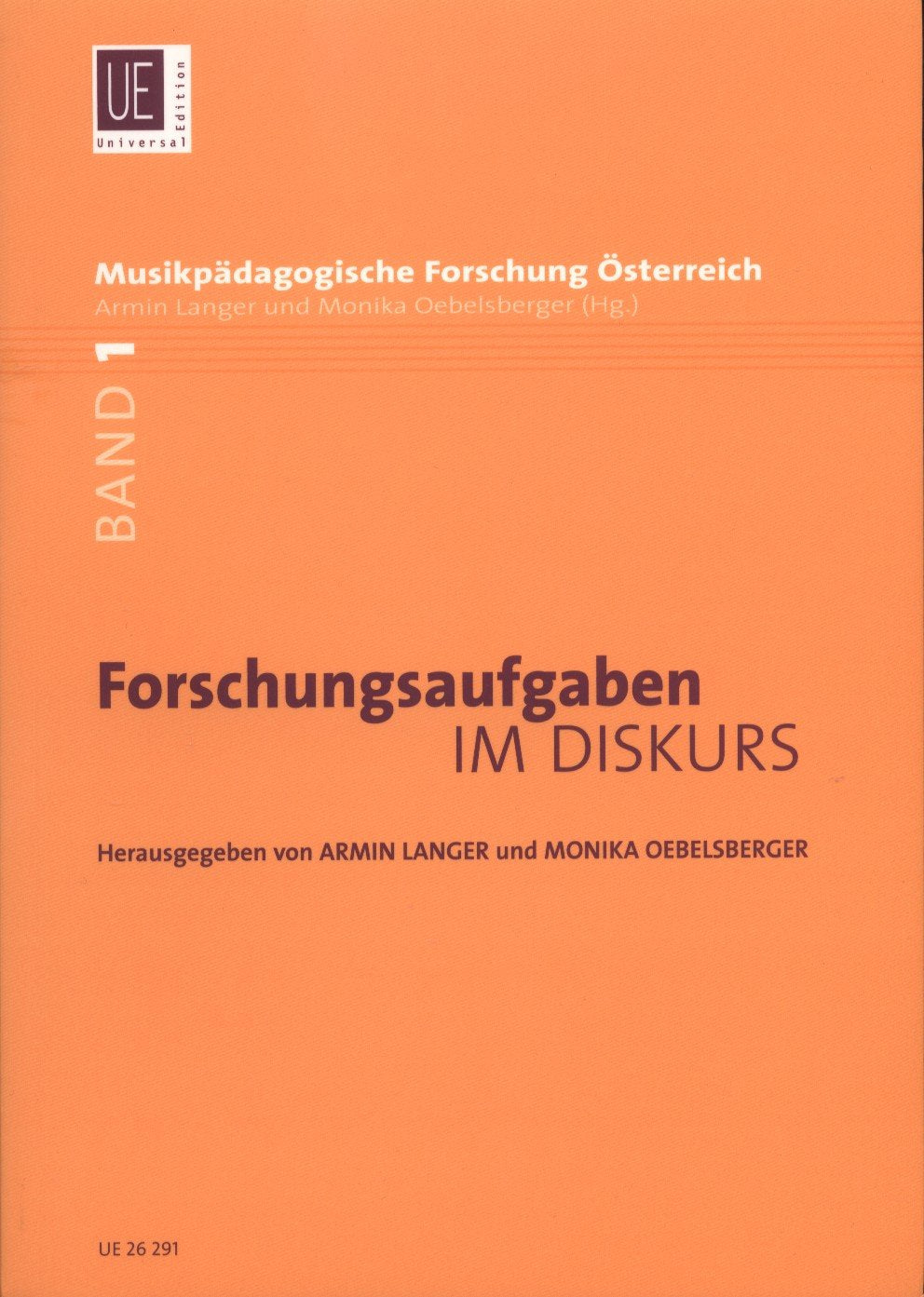 Forschungsaufgaben im Diskurs: Musikpädagogische Forschung Österreich Arts & Music