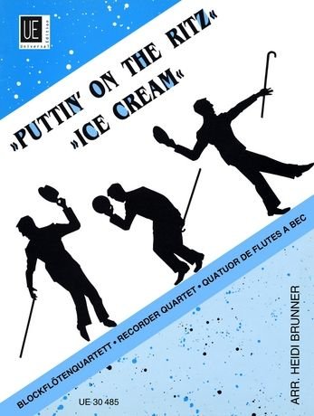 Puttin' on the Ritz - Icecream: Blockflötenquartett (SATB). Partitur und Stimmen. Arts & Music