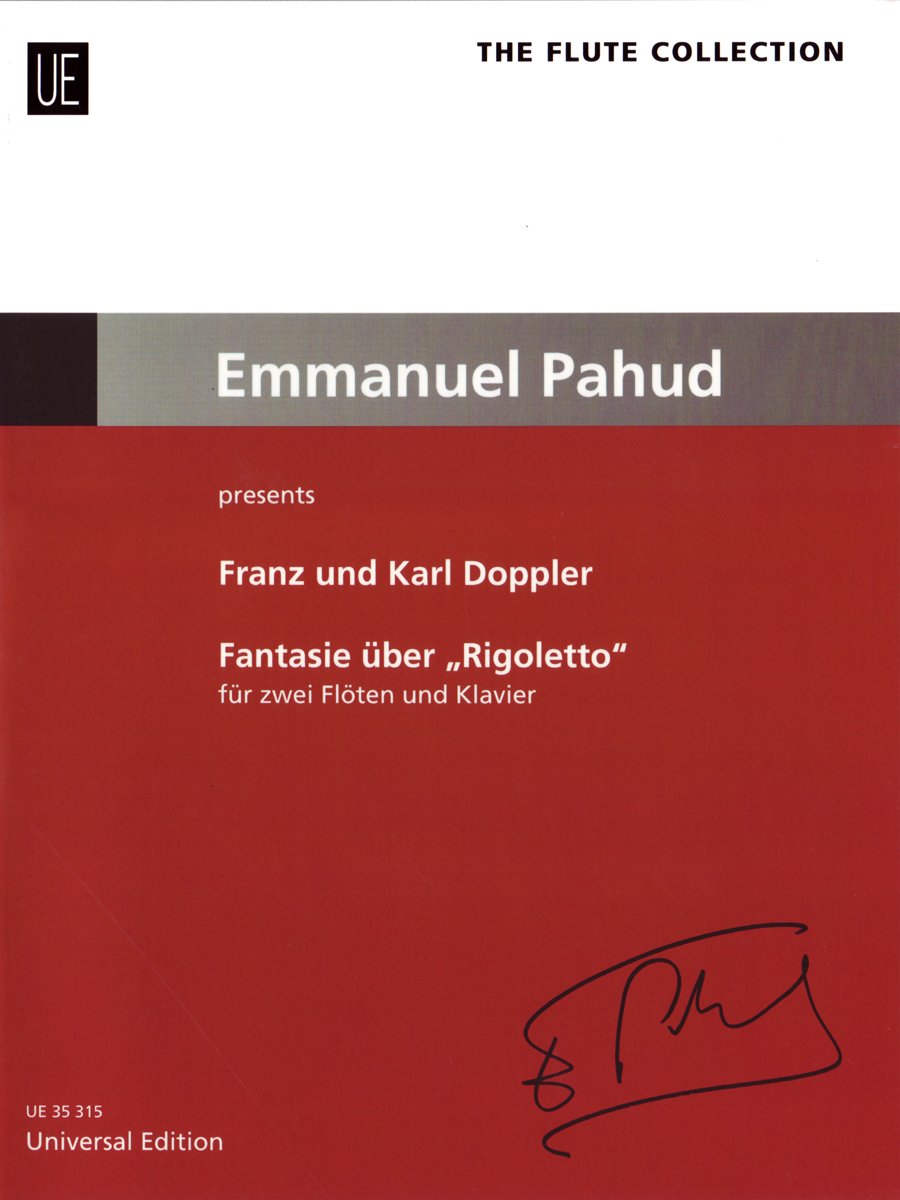 Fantasie über "Rigoletto": Emmanuel Pahud presents. op. 38. 2 Flöten und Klavier. Partitur.. Die Klavierfassung dient auch als Klavierauszug. Sheet Music