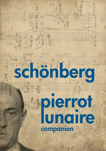 Schönberg: Pierrot Lunaire Companion (Schoenberg Pierrot Lunaire Companion) Sheet Music