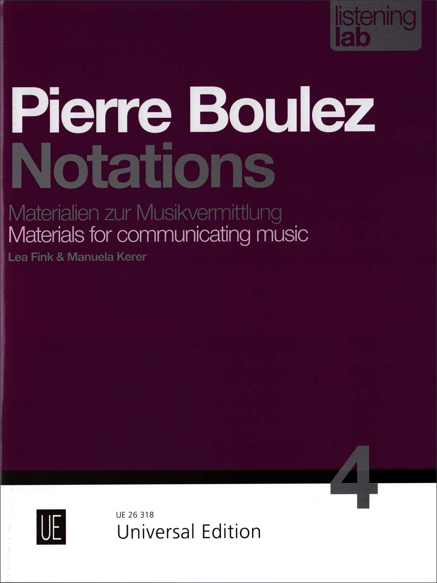 Pierre Boulez: Notations: Listening Lab - Materialien zur Musikvermittlung. Band 4. Partitur. Arts & Music