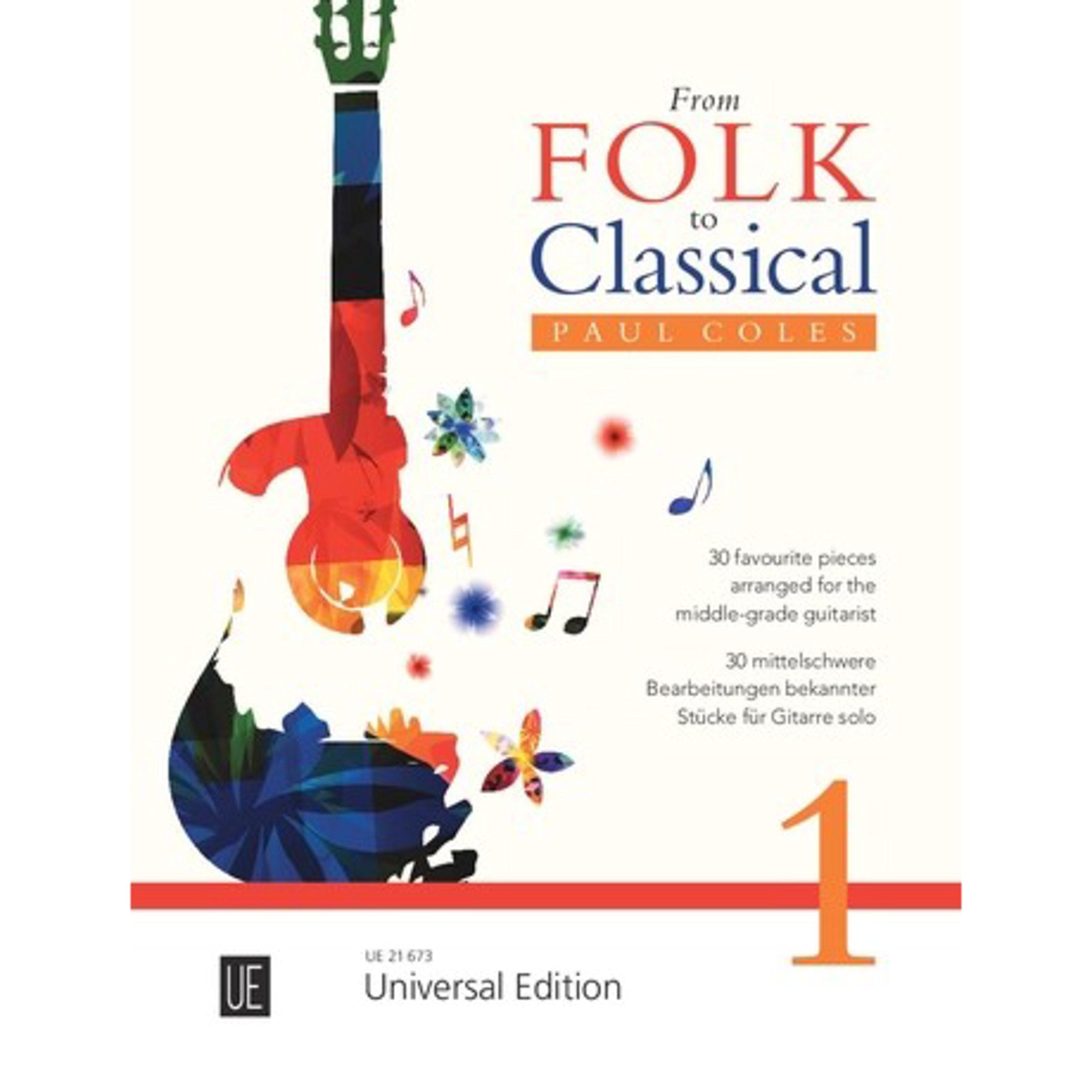 From Folk to Classical 1: 30 mittelschwere Bearbeitungen bekannter Stücke. Band 1. Gitarre. Partitur. Sheet Music