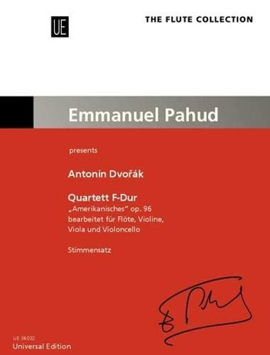 Quartett "Amerikanisches": Emmanuel Pahud presents. op. 96. für Flöte, Violine, Viola und Violoncello. Stimmensatz. (The Flute Collection) Sheet Music