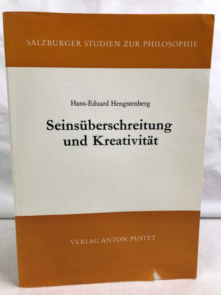 Seinsüberschreitung und Kreativität (Salzburger Studien zur Philosophie) Books