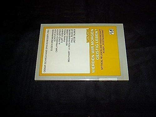 Wovon werden wir morgen geistig leben?: Mythos, Religion und Wissenschaft in der "Postmoderne" (German Edition) book