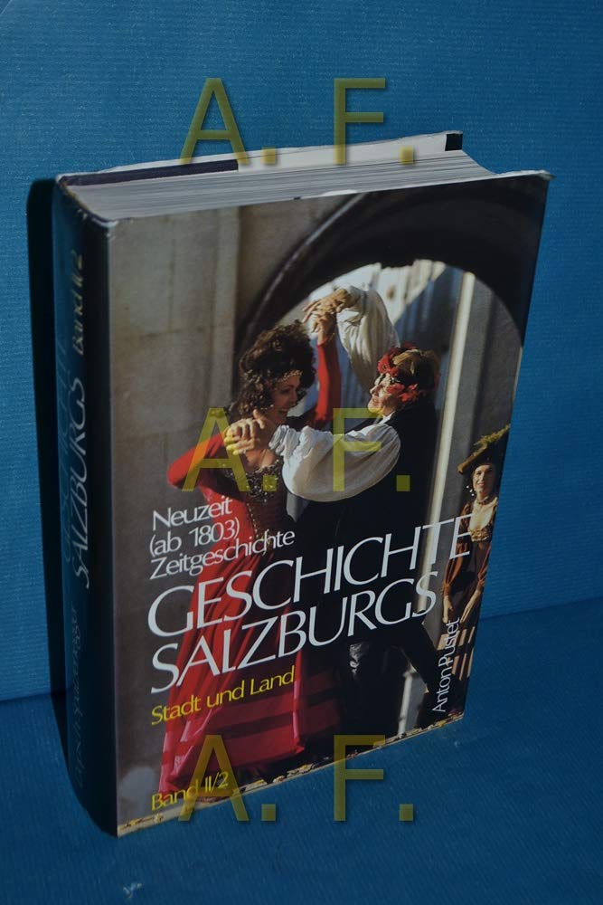 Geschichte Salzburgs - Stadt und Land: Neuzeit (ab 1803) und Zeitgeschichte Books