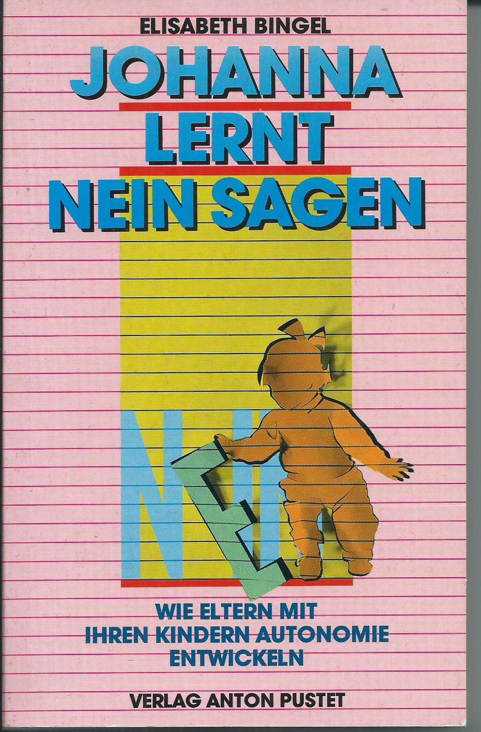 Johanna lernt Nein sagen: Wie Eltern mit ihren Kindern Autonomie entwickeln Parents & Children