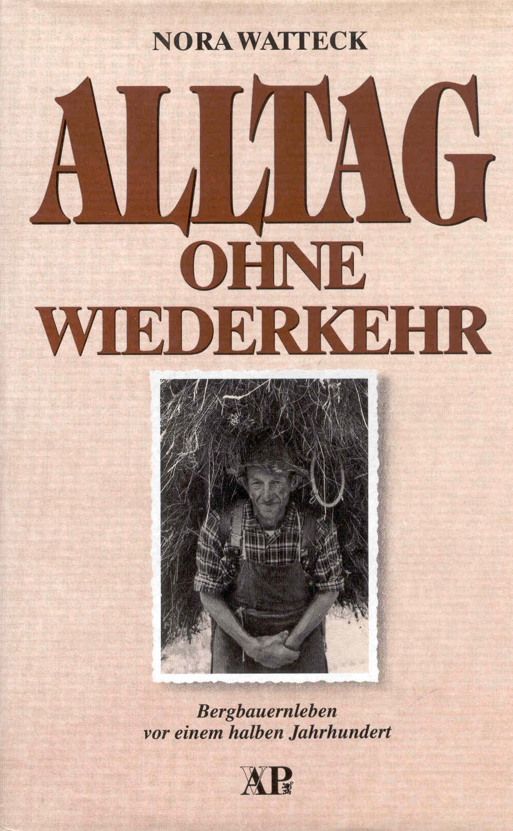 Alltag ohne Wiederkehr: Bergbauernleben vor einem halben Jahrhundert Social Sciences