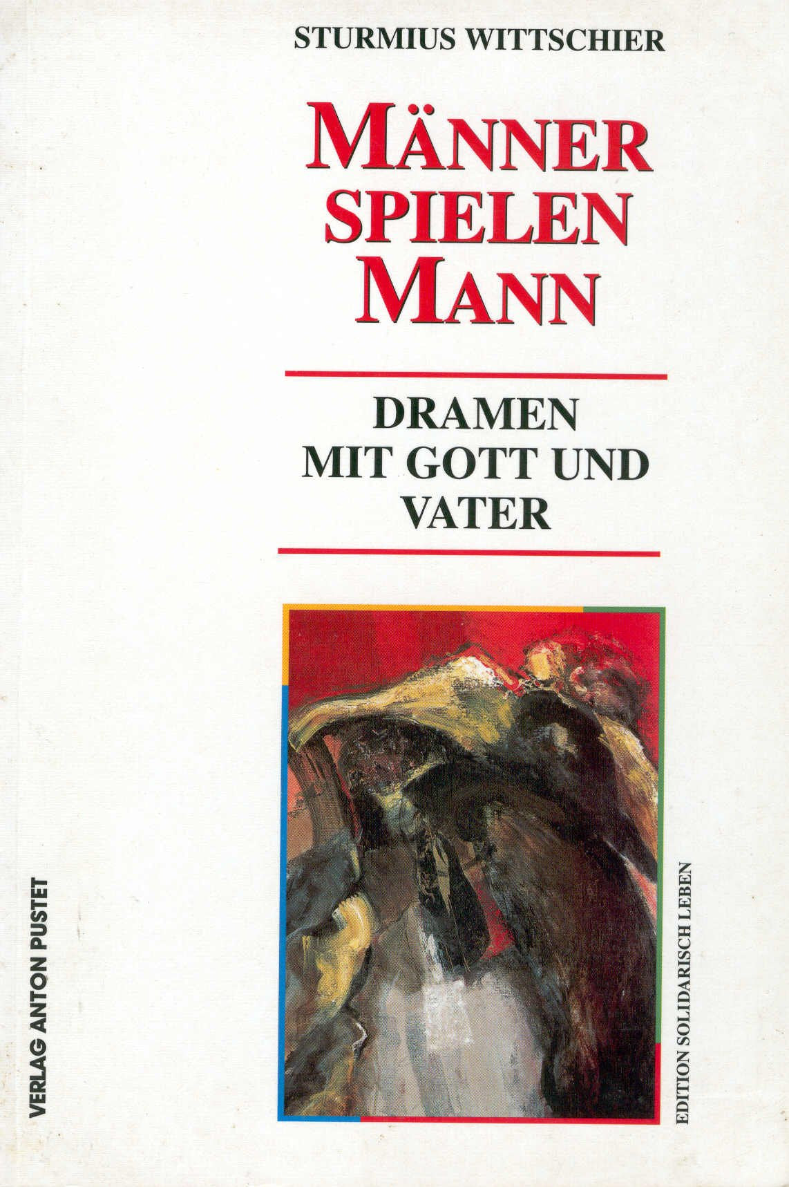 Männer spielen Mann: Dramen mit Gott und Vater Books