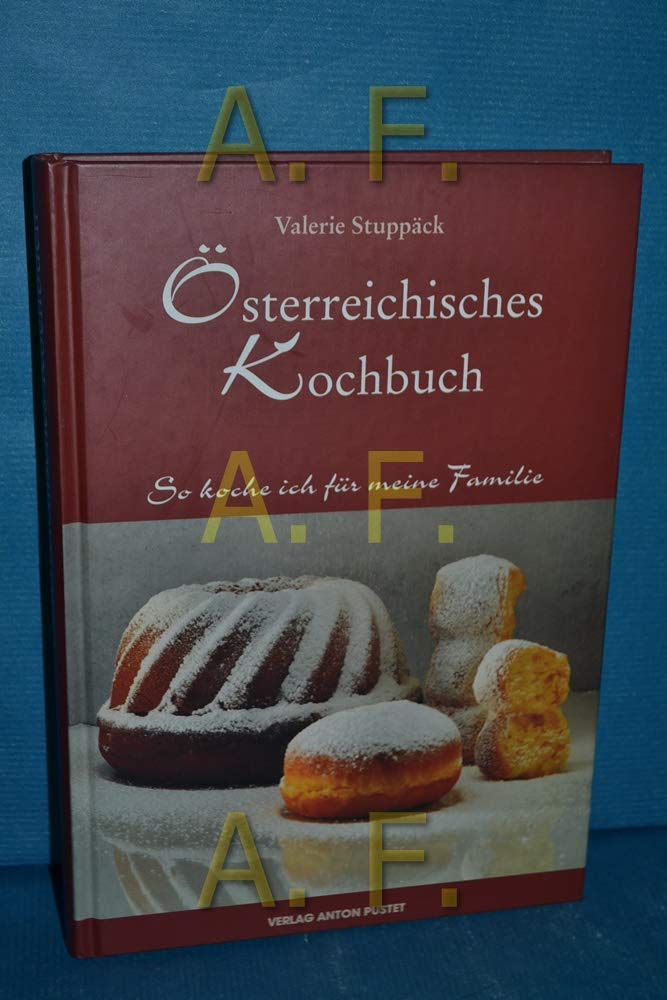 Österreichisches Kochbuch: So koche ich für meine Familie Cooking & Enjoying