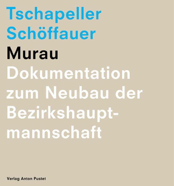 Murau: Dokumentation zum Neubau der Bezirkshauptmannschaft Architecture