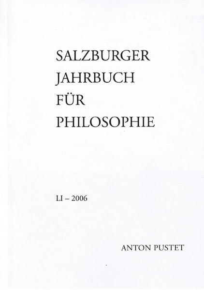 Salzburger Jahrbuch für Philosophie: LI – 2006 Philosophy
