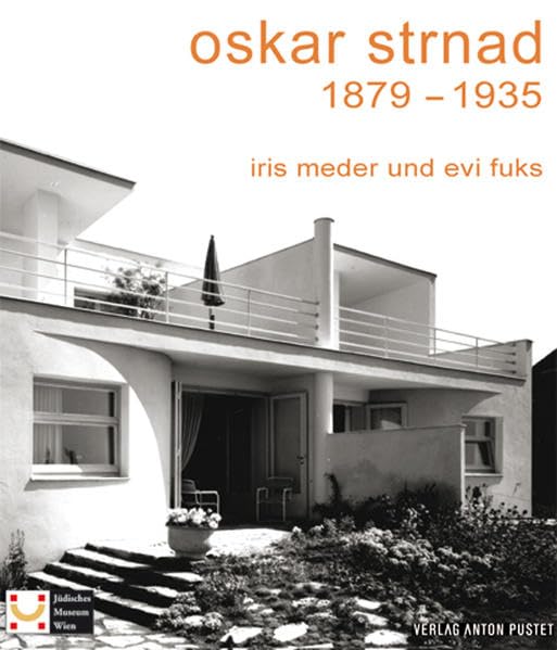Oskar Strnad 1879-1935: Katalog zur Ausstellung im Jüdischen Museum der Stadt Wien, 2007 Architecture