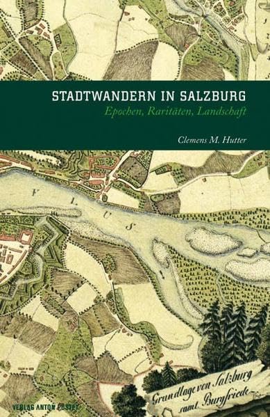 Stadtwandern in Salzburg: Epochen, Raritäten, Landschaft Leisure, Home & Garden