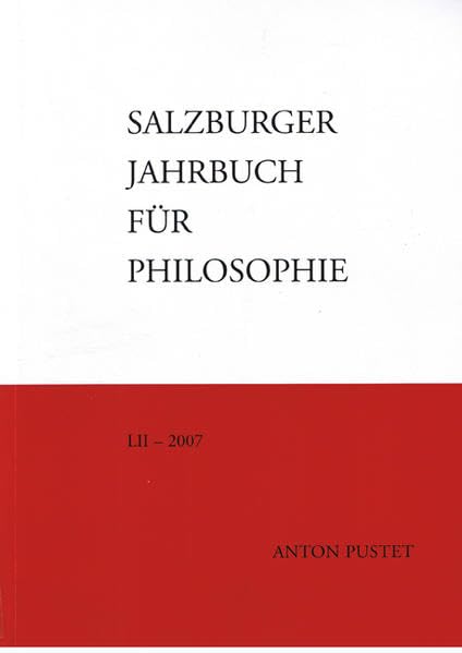 Salzburger Jahrbuch für Philosophie: LII – 2007 Philosophy