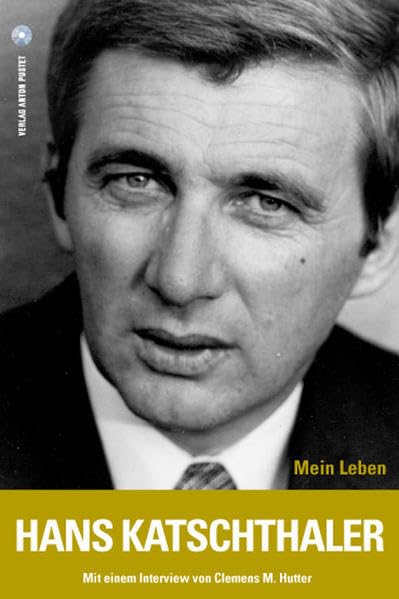 Hans Katschthaler - Mein Leben Politics & Society
