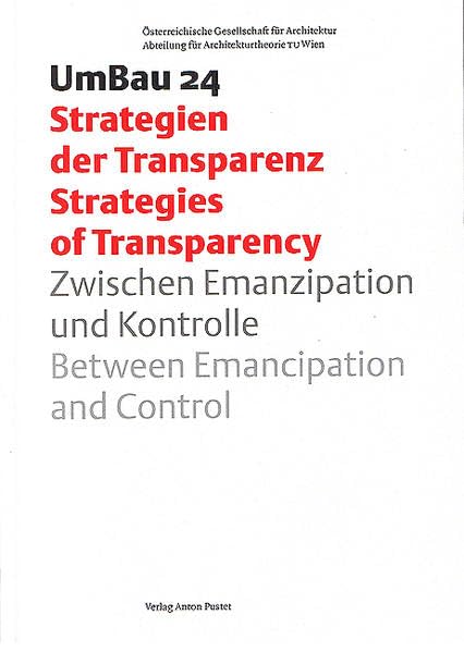 UmBau 24: Strategien der Transzparenz. Ziwschen Emanzipation und Kontrolle (UmBau-Reihe) Architecture