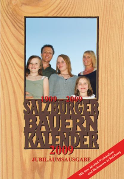 Salzburger Bauernkalender 2009: 1909-2009 Jubiläumsausgabe Social Sciences
