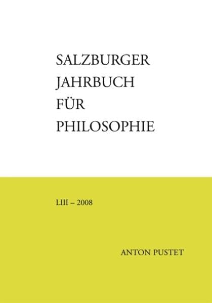 Salzburger Jahrbuch für Philosophie: LIII – 2008 Philosophy