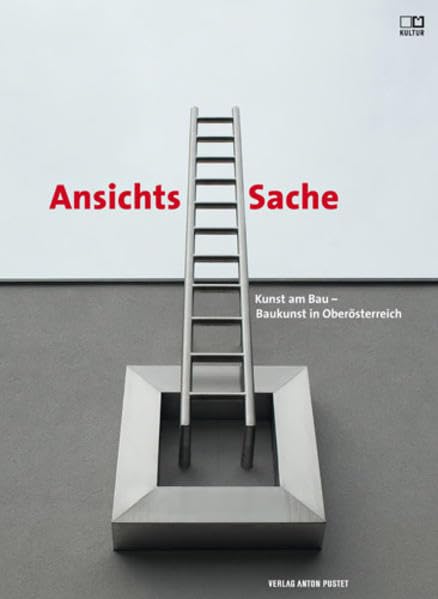 Ansichtssache: Kunst am Bau – Baukunst in Oberösterreich Architecture